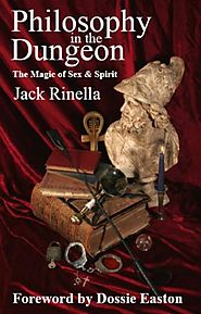 Philosophy in the Dungeon, The Magic of Sex & Spirit