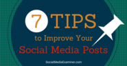 7 Tips to Improve Your Social Media Posts |