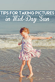 Tips for Taking Pictures in Mid-Day Sun
