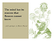 The mind has its reasons that Reason cannot know
