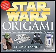 Star Wars Origami: 36 Amazing Paper-folding Projects from a Galaxy Far, Far Away