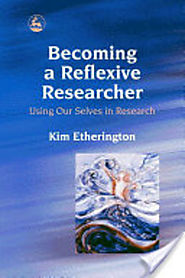 Becoming a Reflexive Researcher - Using Our Selves in Research