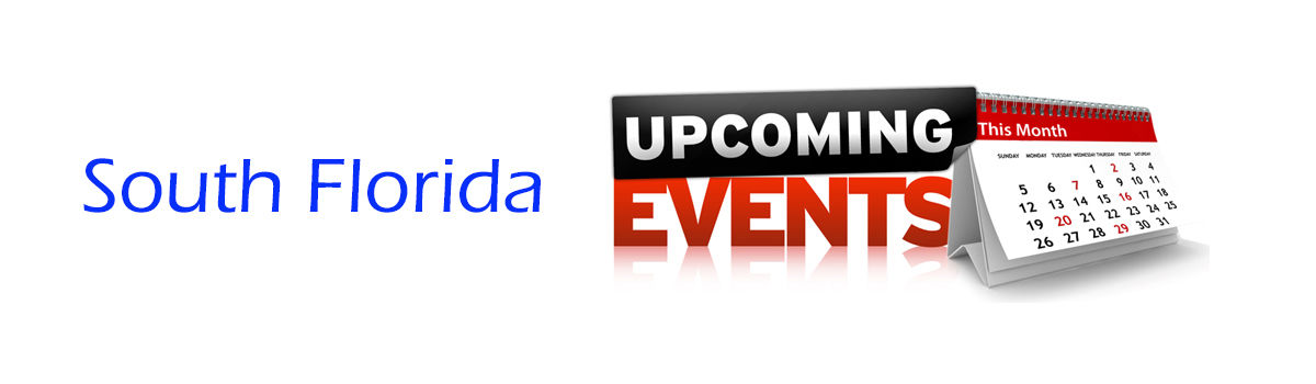 Headline for Events 2016 - South Florida - Fort Lauderdale / Miami / Boca / West Palm