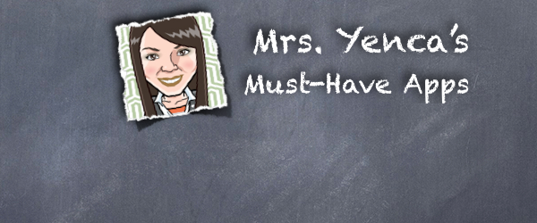 Listly List - Mrs. Yenca's Must-Have Apps