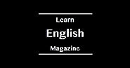 Learn English - Your Magazine and Online Video Course for Learning to Speak English with Confidence