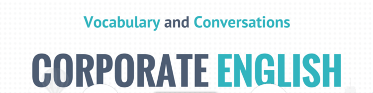 Headline for Corporate English Vocabulary and Conversations on Different Topics