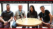 Live from WordCamp Miami. It's the WP eCommerce Show!
