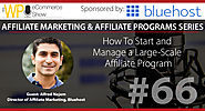 How To Start and Manage a Large-Scale Affiliate Program with Alfred Najem from Bluehost