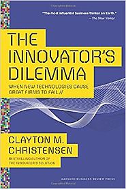 The Innovator�s Dilemma: When New Technologies Cause Great Firms to Fail (Management of Innovation and Change) Paperb...