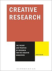 Creative Research: The Theory and Practice of Research for the Creative Industries