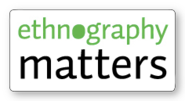 Ethnography Matters - Methods