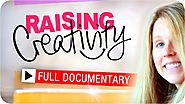 Raising Creativity - FULL DOCUMENTARY