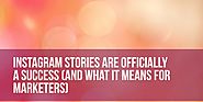 Instagram Stories Are Officially a Success (And What That Means for Marketers) | Simply Measured