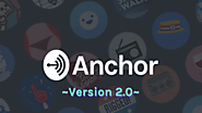 Anchor is like Snapchat stories for audio, and it’s delightful