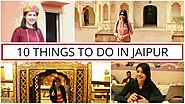 10 Things to do in JAIPUR | Small Town Girl | Travel Vlog