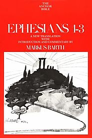 Ephesians (two volumes; AB)