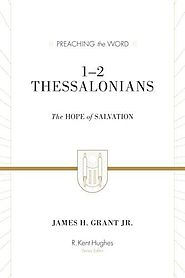 1–2 Thessalonians (Preaching the Word)