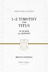 1–2 Timothy and Titus (Preaching the Word)