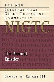 The Pastoral Epistles (NIGTC)