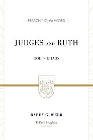 Judges and Ruth (Preaching the Word)
