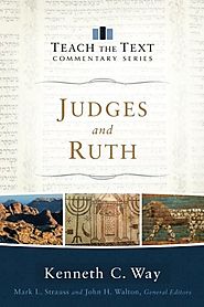 Judges and Ruth (Teach the Text)