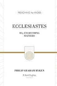 Ecclesiastes (Preaching the Word)