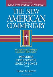 Proverbs, Ecclesiastes, Song of Songs (NAC)