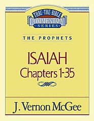 Isaiah 1-35 and 36-66 (Thru the Bible)
