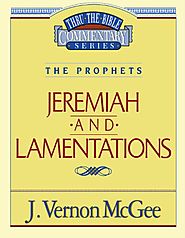 Jeremiah and Lamentations (Thru the Bible)