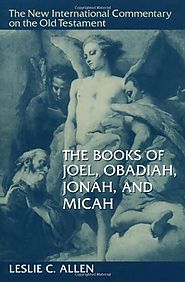 The Books of Joel, Obadiah, Jonah, and Micah (NICOT)