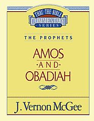 Amos and Obadiah (Thru the Bible)