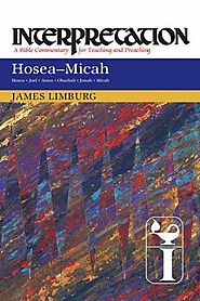 Hosea, Joel, Amos, Obadiah, Jonah, Micah (Interpretation)