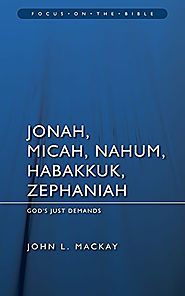 Jonah, Micah, Nahum, Habakkuk and Zephaniah (Focus)