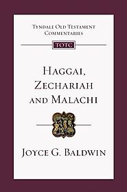Haggai, Zechariah, and Malachi (TOTC)
