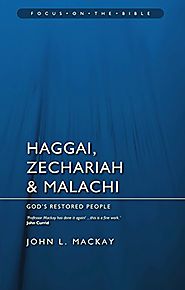 Haggai, Zechariah, and Malachi (Focus)