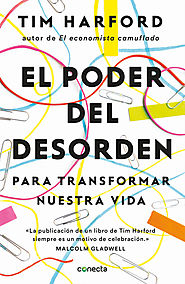 El poder del desorden - Tim Harford - Primer capítulo - megustaleer - CONECTA -