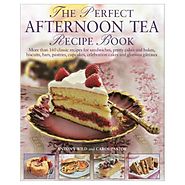 The Perfect Afternoon Tea Recipe Book
