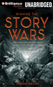 Winning the Story Wars: Why Those Who Tell and Live the Best Stories Will Rule the Future - Jonah Sachs