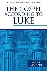 The Gospel According To Luke (PNTC)