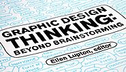 Graphic Design Thinking: Beyond Brainstorming • idApostle
