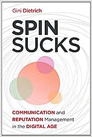 Spin Sucks: Communication and Reputation Management in the Digital Age