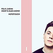 Felix Jaehn, Hight & Alex Aiono - Hot2Touch