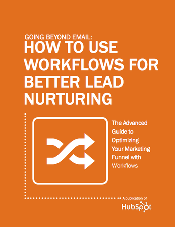 Going Beyond Email: How to Use Workflows for Better Lead Nurturing