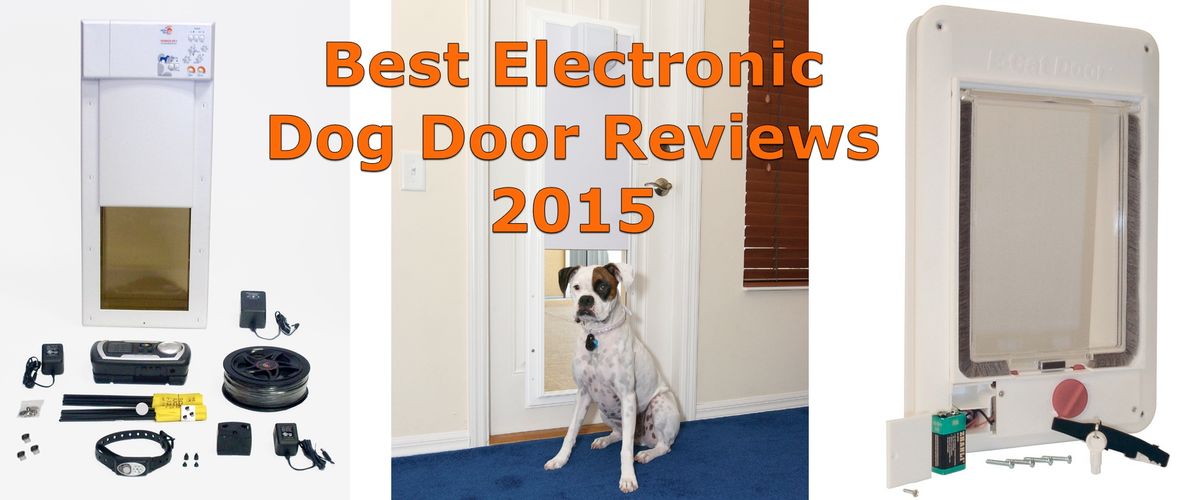 Best Electronic Dog Door Reviews 2015 | A Listly List
