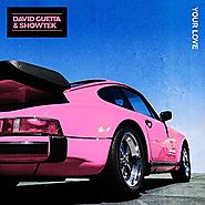David Guetta feat. Showtek - Your Love