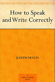 How to Speak and Write Correctly