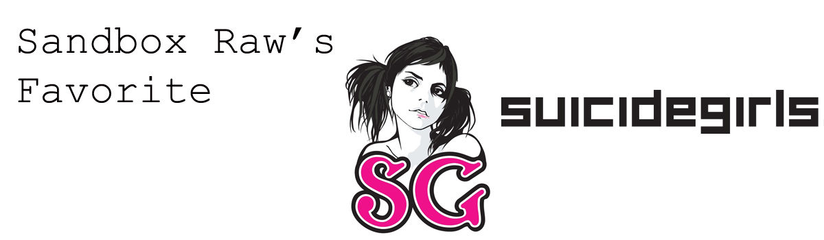 Headline for Sandbox Raw's Favorite Suicide Girls