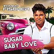 Tommy Fischer - Sugar Baby Love