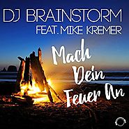 DJ Brainstorm feat. Mike Keller - Mach Dein Feuer an