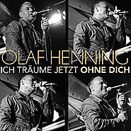 Olaf Henning - Ich träume jetzt ohne Dich